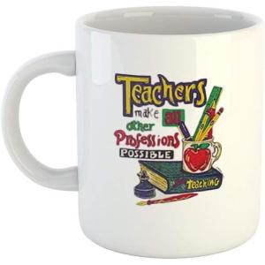 Teachers Make all other Professions Possible Coffee Mug White(White)