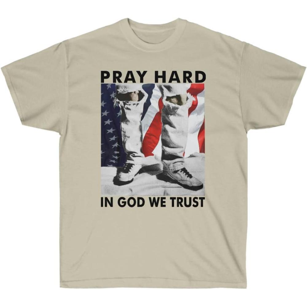 imagePray Hard  in God We Trust  Christian TShirtSand