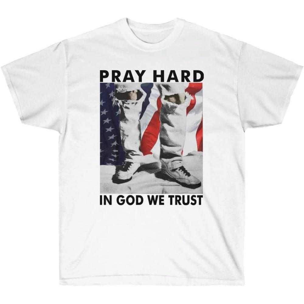 imagePray Hard  in God We Trust  Christian TShirtWhite