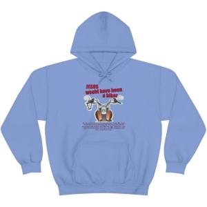 Express Design Group Jesus Would Have Been A Biker – Christian Hoodie Sweatshirt(Carolina Blue)