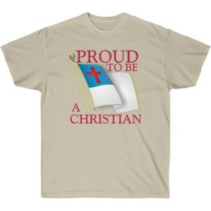 Express Design Group Proud to Be A Christian Flag – Christian T-Shirt(Sand)