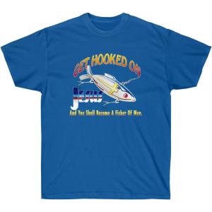 Get Hooked On Jesus and You Should Become A Fisher of Men – Christian T-Shirt(Royal)