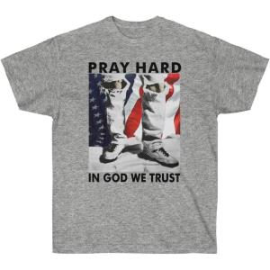 Pray Hard – in God We Trust – Christian T-Shirt(Sport Grey)