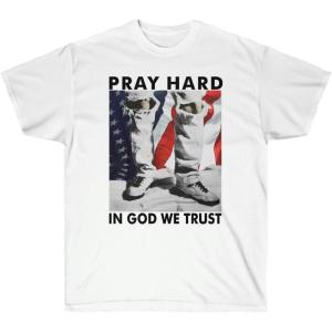Pray Hard – in God We Trust – Christian T-Shirt(White)