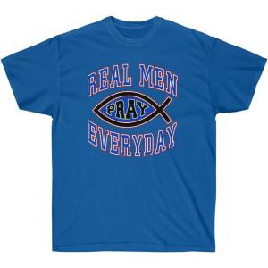 Real Men Pray Everyday – Christian T-Shirt(Royal)