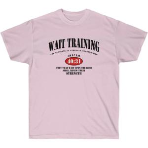 Wait Training – The Ultimate in Strength Conditioning – Christian T-Shirt(Light Pink)