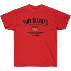 Wait Training – The Ultimate in Strength Conditioning – Christian T-Shirt(Red)