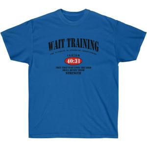 Wait Training – The Ultimate in Strength Conditioning – Christian T-Shirt(Royal)