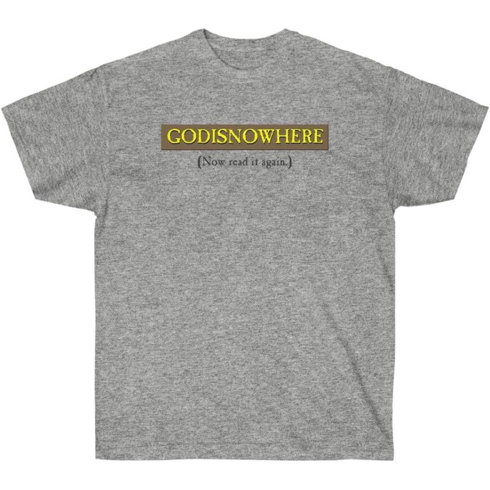 imageGODISNOWHERE God is Nowhere God is Now Here Christian TShirtSport Grey