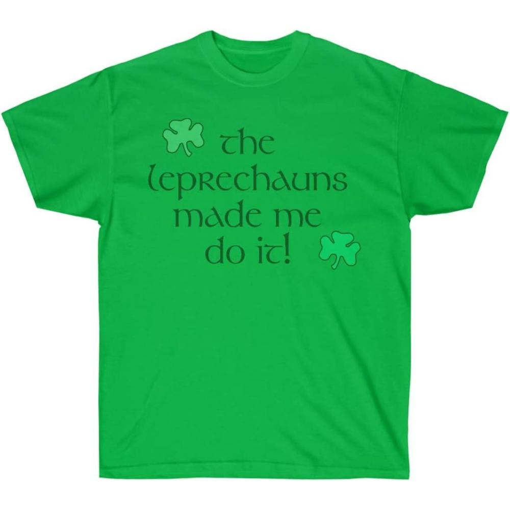 imageGreekgear The Leprechauns Made Me Do It St Patricks Day Irish TShirtIrish Green