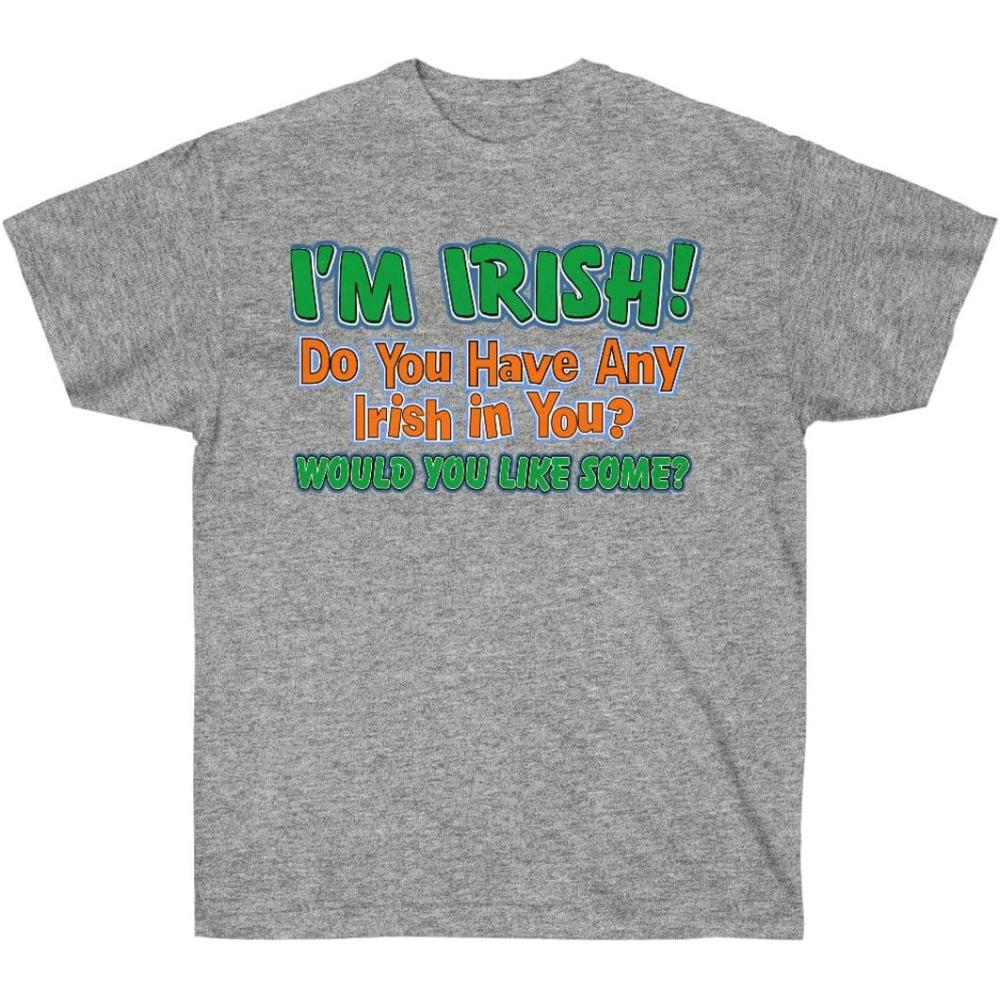 imageIm Irish Do You Have Any Irish in You Would You Like Some St Patricks Day Irish TShirtSport Grey