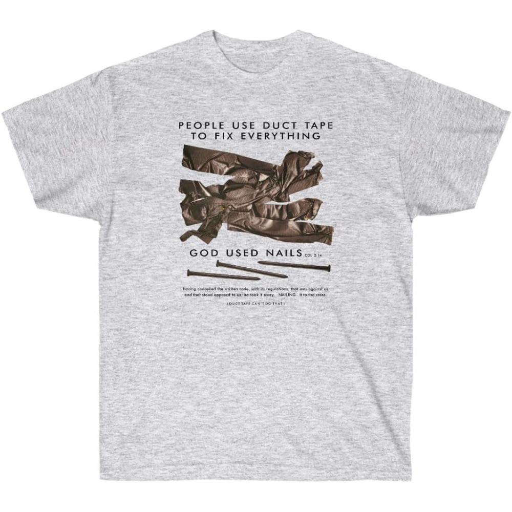 imagePeople Use Duct Tape to Fix Everything  God Used Nails  Christian TShirt Small AshAsh