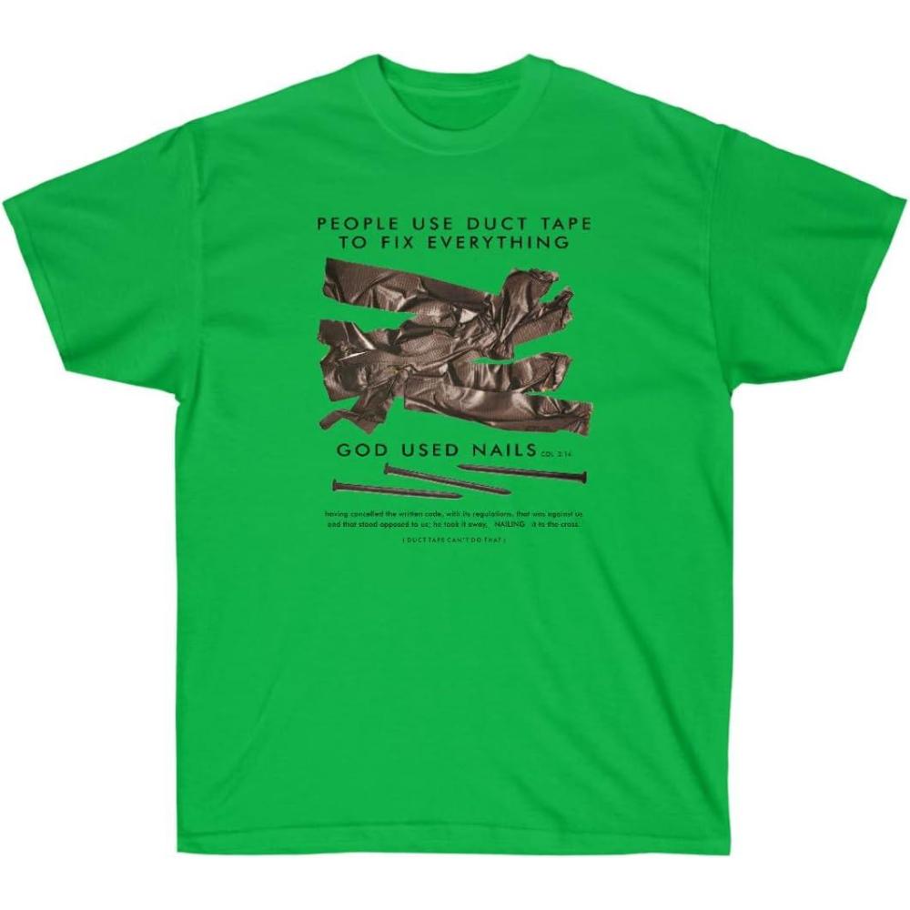 imagePeople Use Duct Tape to Fix Everything God Used Nails Christian TShirt Small AshIrish Green