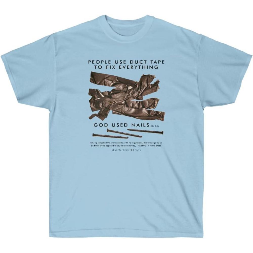 imagePeople Use Duct Tape to Fix Everything  God Used Nails  Christian TShirt Small AshLight Blue