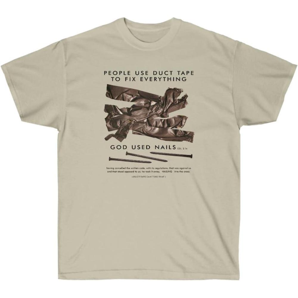 imagePeople Use Duct Tape to Fix Everything  God Used Nails  Christian TShirt Small AshSand