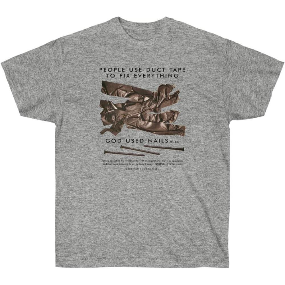 imagePeople Use Duct Tape to Fix Everything  God Used Nails  Christian TShirt Small AshSport Grey