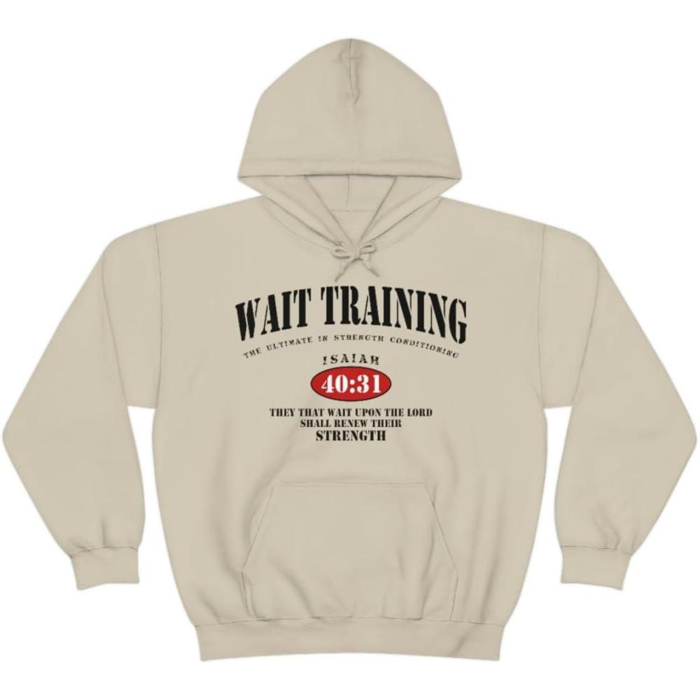 imageWait Training The Ultimate In Strength Training HoodieSand