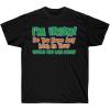 I’m Irish! Do You Have Any Irish in You? Would You Like Some? – St. Patrick’s Day Irish T-Shirt(Black)
