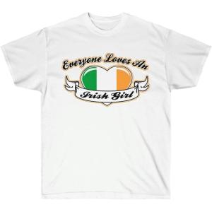 Everyone Loves an Irish Girl – St. Patrick’s Day Irish T-Shirt(White)