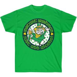 Greekgear Instant Irishman – Just Add Alcohol – St. Patrick’s Day Irish T-Shirt(Irish Green)
