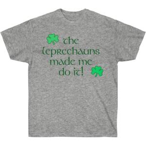 Greekgear The Leprechauns Made Me Do It – St. Patrick’s Day Irish T-Shirt(Sport Grey)