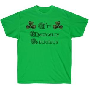 I’m Magically Delicious – St. Patrick’s Day Irish T-Shirt(Irish Green)
