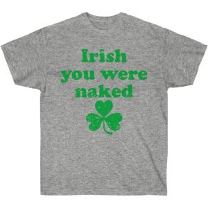 Irish You were Naked – St. Patrick’s Day Irish T-Shirt(Sport Grey)