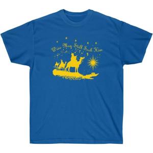 Wise Men Still Seek Him – Christian T-Shirt(Royal)