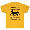 Anything Your Dog Can Do, My Golden Retriever Can Do Better – Golden Retriever T-Shirts 2X-Large Irish Green(Gold)
