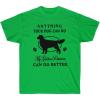 Anything Your Dog Can Do, My Golden Retriever Can Do Better – Golden Retriever T-Shirts 2X-Large Irish Green(Irish Green)