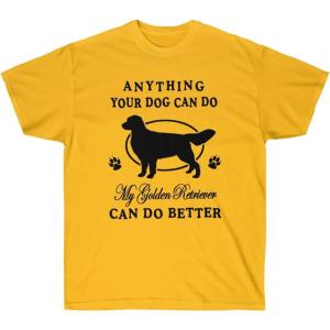 Anything Your Dog Can Do, My Golden Retriever Can Do Better – Golden Retriever T-Shirts 2X-Large Irish Green(Gold)