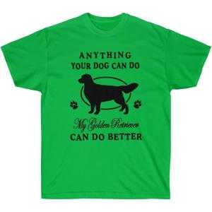Anything Your Dog Can Do, My Golden Retriever Can Do Better – Golden Retriever T-Shirts 2X-Large Irish Green(Irish Green)