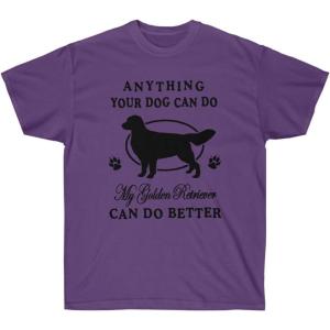Anything Your Dog Can Do, My Golden Retriever Can Do Better – Golden Retriever T-Shirts 2X-Large Irish Green(Purple)