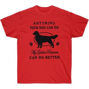 Anything Your Dog Can Do, My Golden Retriever Can Do Better – Golden Retriever T-Shirts 2X-Large Irish Green(Red)