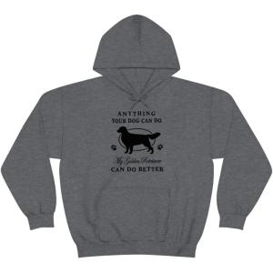 Anything Your Dog Can Do, My Golden Retriever Can Do Better Hooded Sweatshirt(Dark Heather)