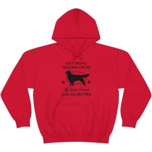 Anything Your Dog Can Do, My Golden Retriever Can Do Better Hooded Sweatshirt(Red)