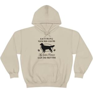 Anything Your Dog Can Do, My Golden Retriever Can Do Better Hooded Sweatshirt(Sand)