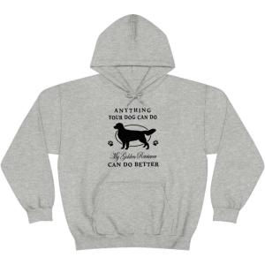 Anything Your Dog Can Do, My Golden Retriever Can Do Better Hooded Sweatshirt(Sport Grey)