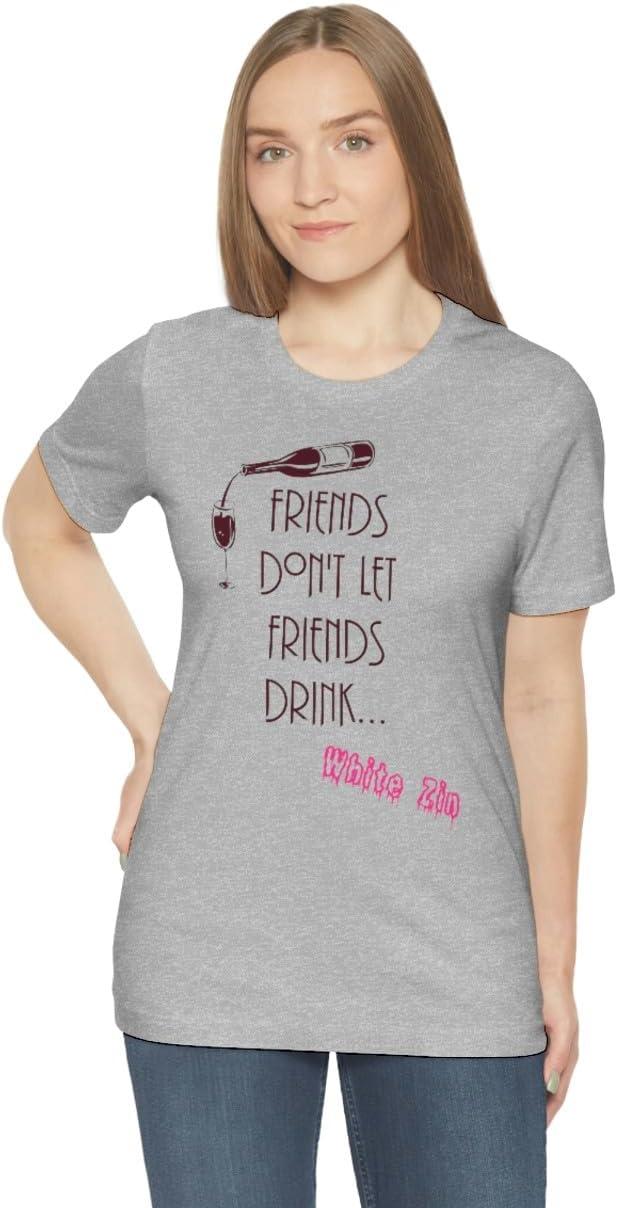 imageFriends Dont Let Friends Drink White Zin Unisex Jersey Short Sleeve TeeAthletic Heather