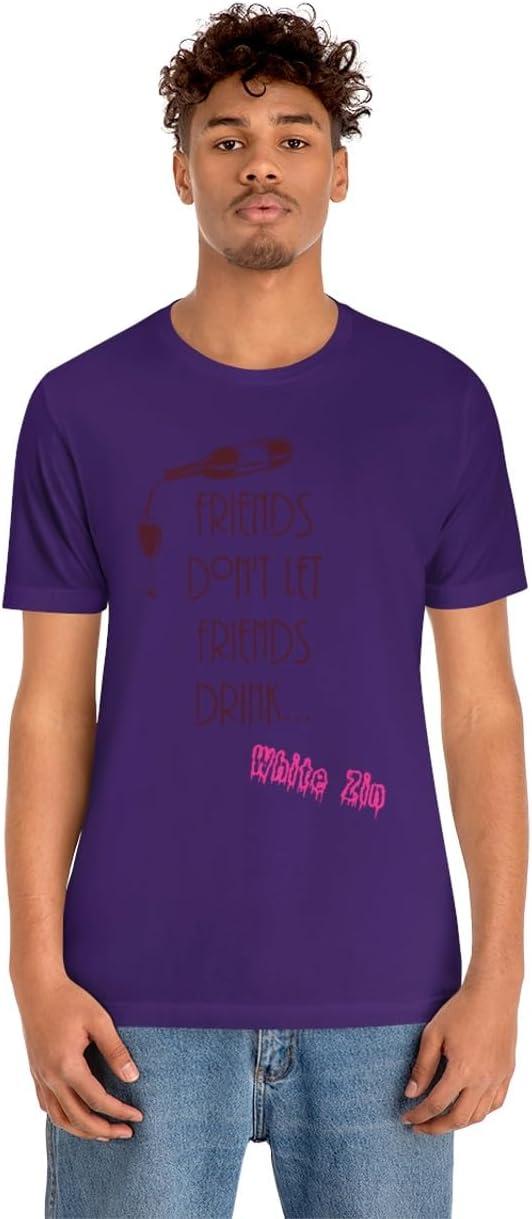imageFriends Dont Let Friends Drink White Zin Unisex Jersey Short Sleeve TeeTeam Purple