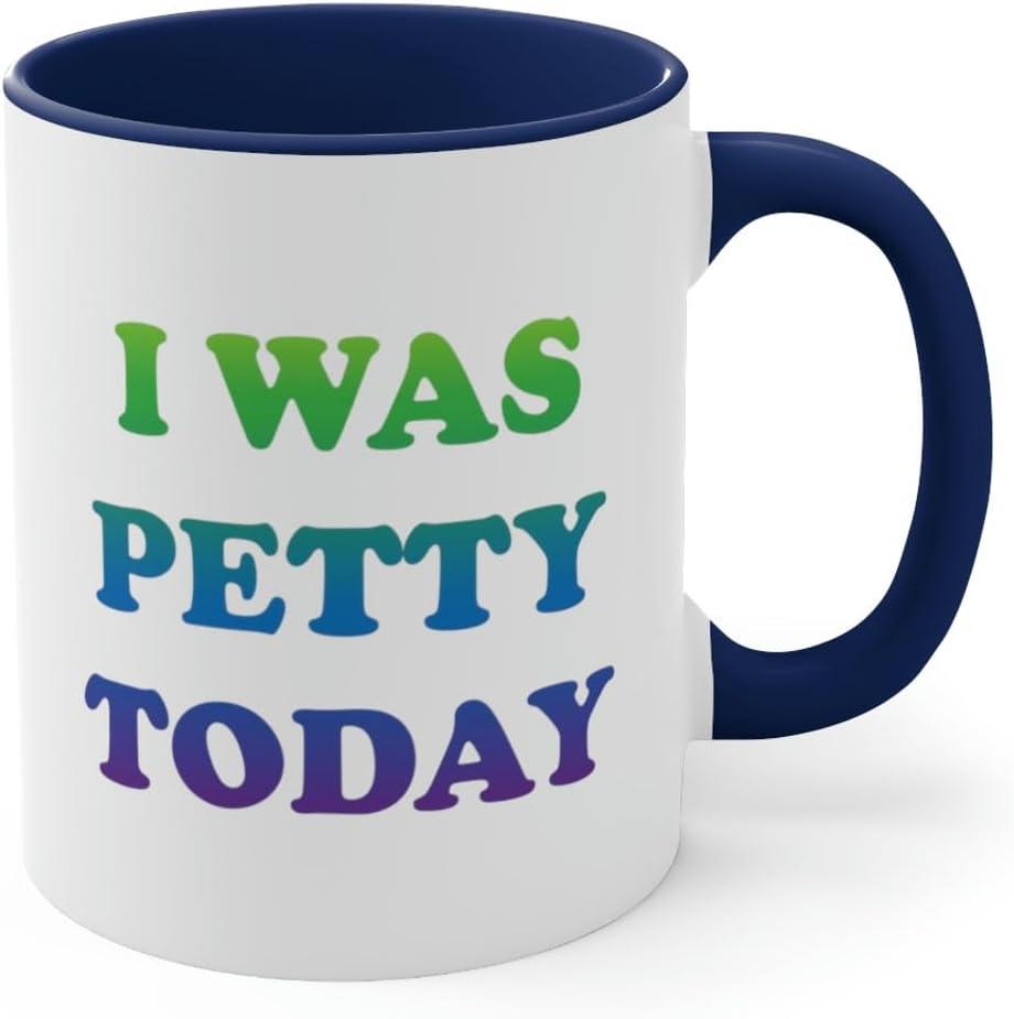 imageI was petty today Coffee Mug 11oz BlackNavy