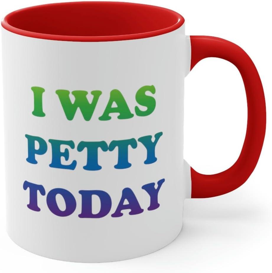 imageI was petty today Coffee Mug 11oz BlackRed