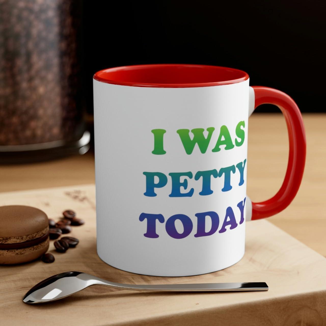 imageI was petty today Coffee Mug 11oz BlackRed