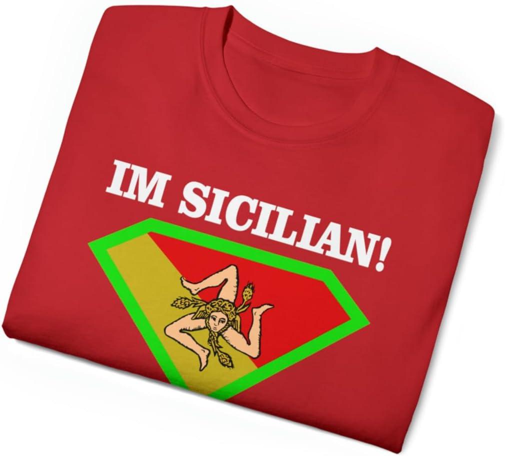 imageIm Sicilian Whats Your Super Power TShirtRed