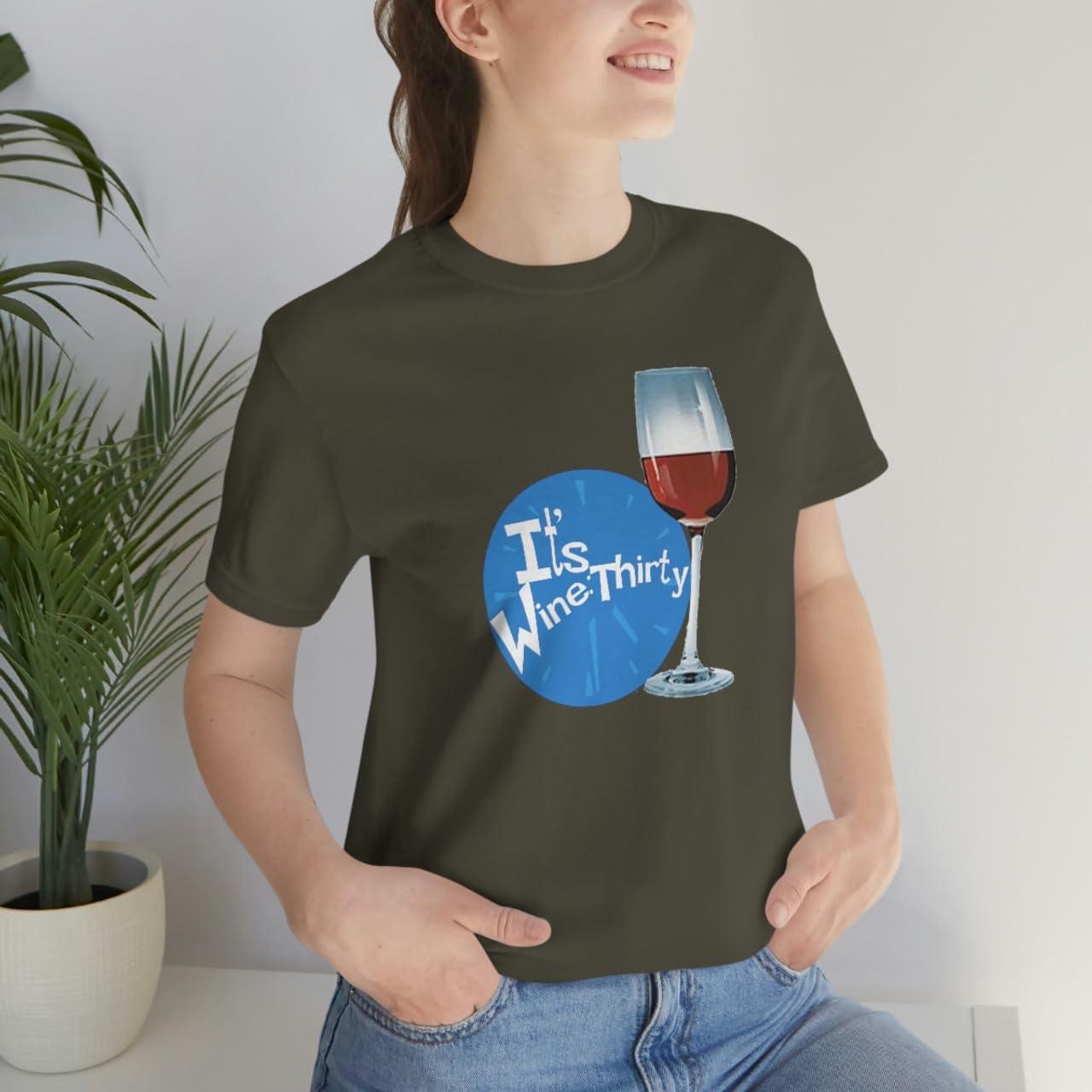imageIts Wine Thirty Unisex Jersey Short Sleeve TeeArmy