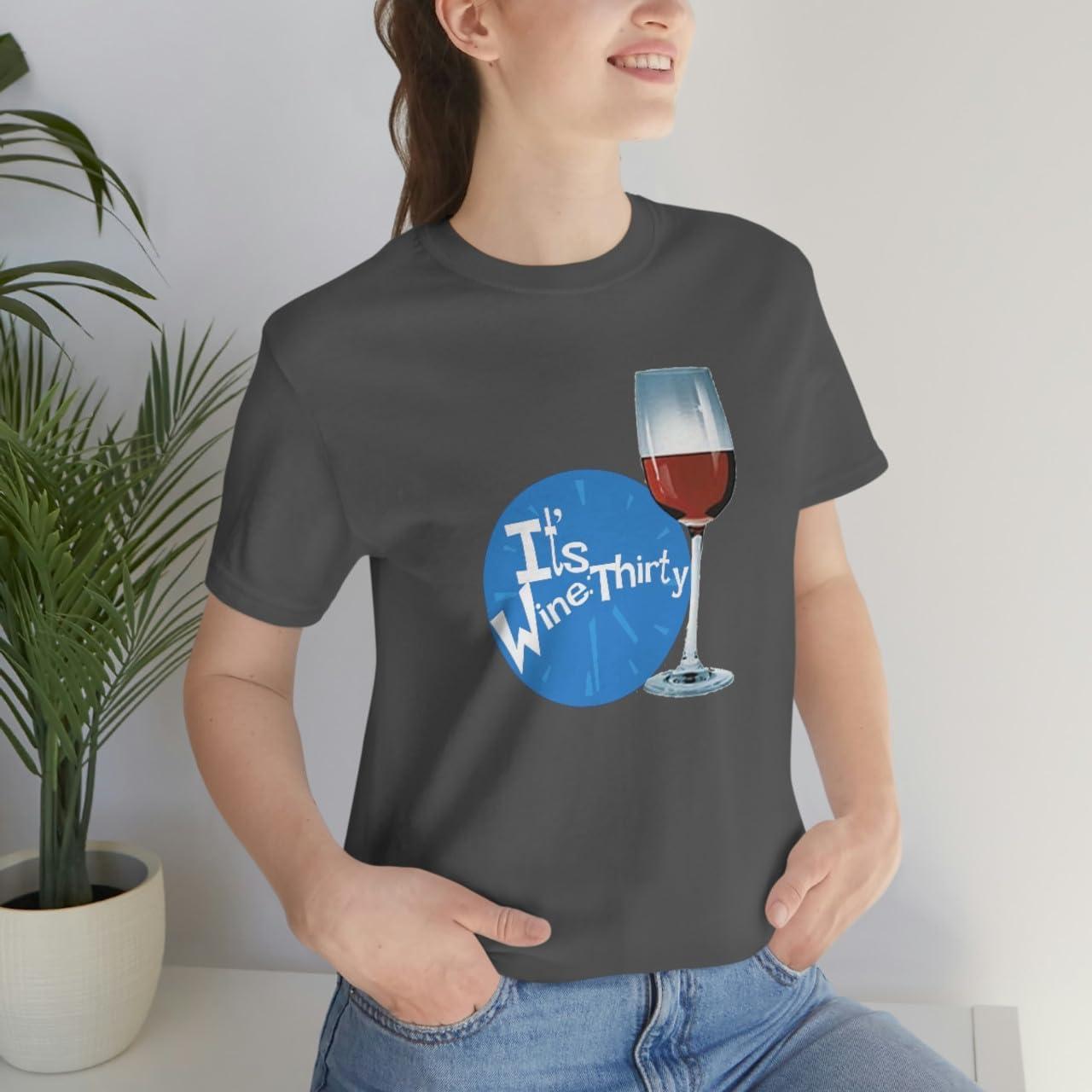 imageIts Wine Thirty Unisex Jersey Short Sleeve TeeAsphalt