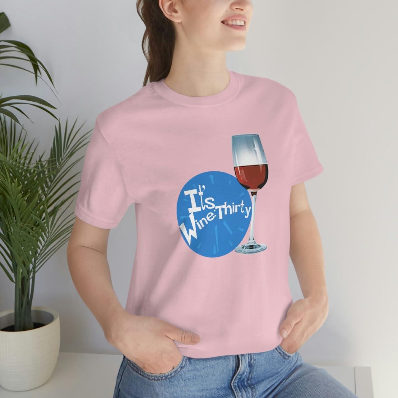 imageIts Wine Thirty Unisex Jersey Short Sleeve TeePink