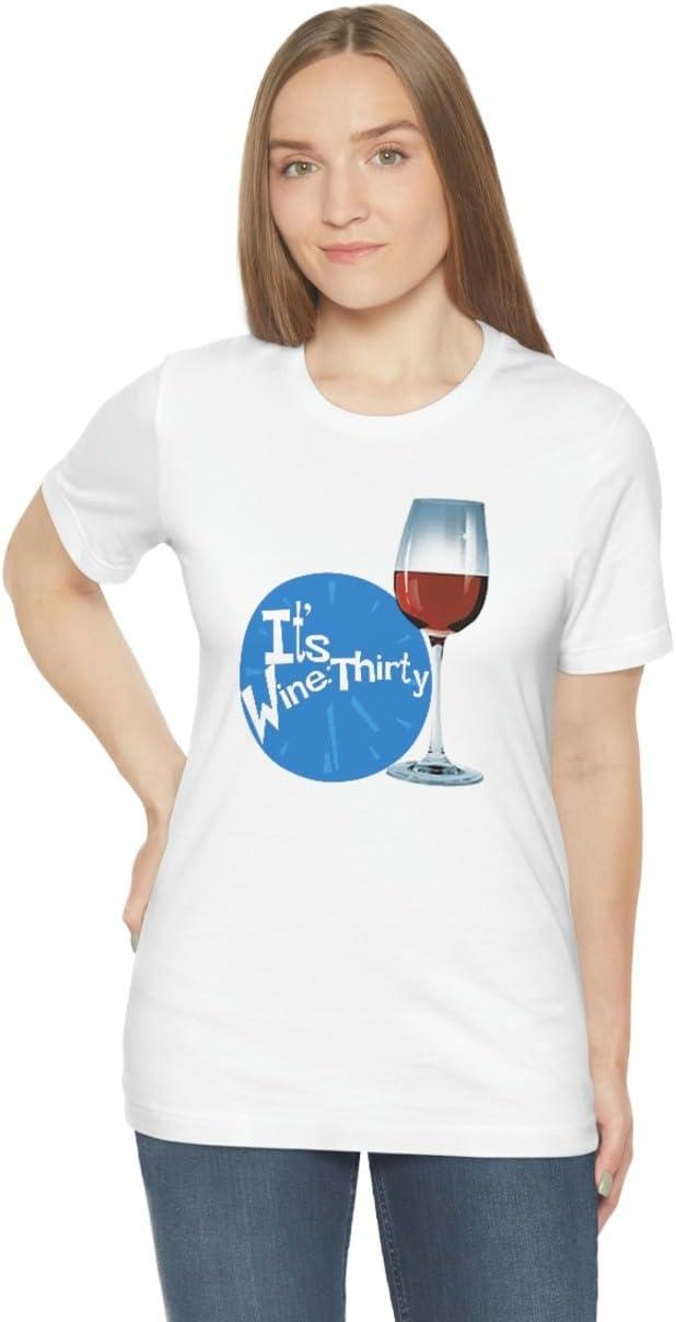 imageIts Wine Thirty Unisex Jersey Short Sleeve TeeWhite