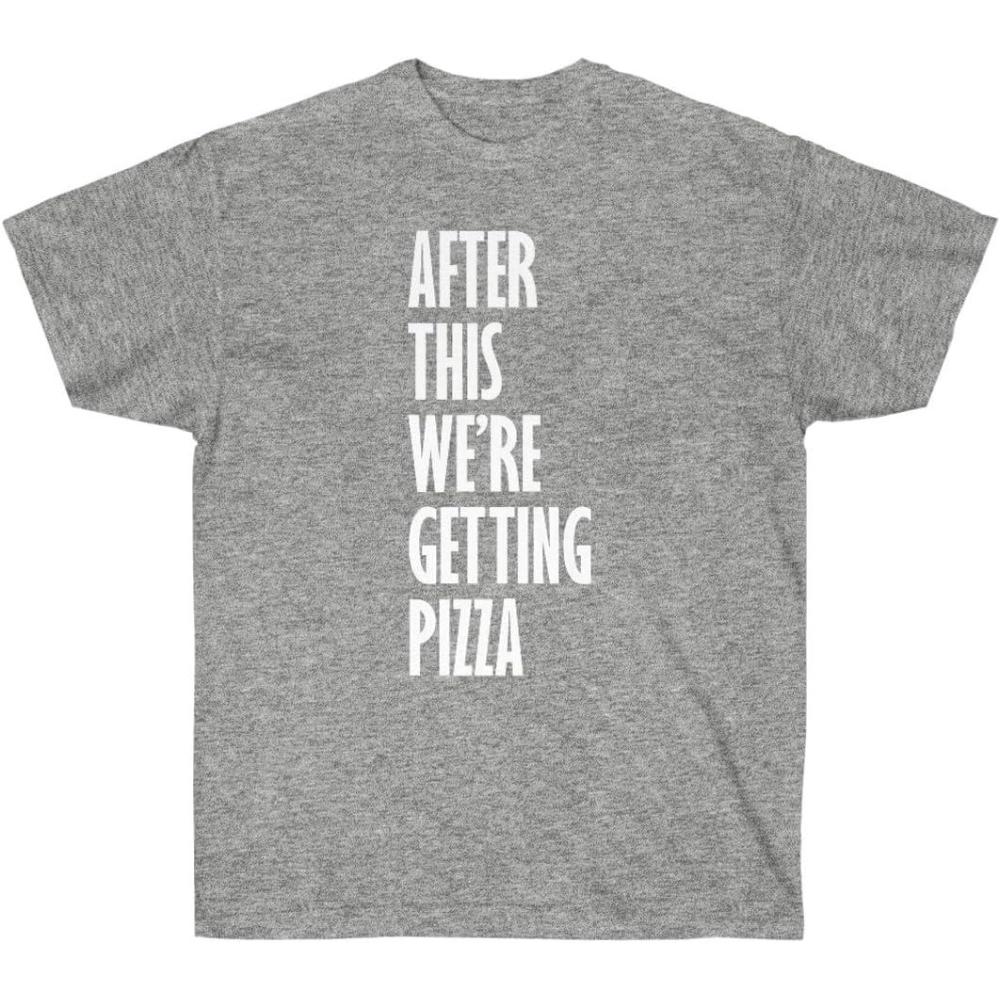 imageAfter This Were Getting Pizza TShirtSport Grey