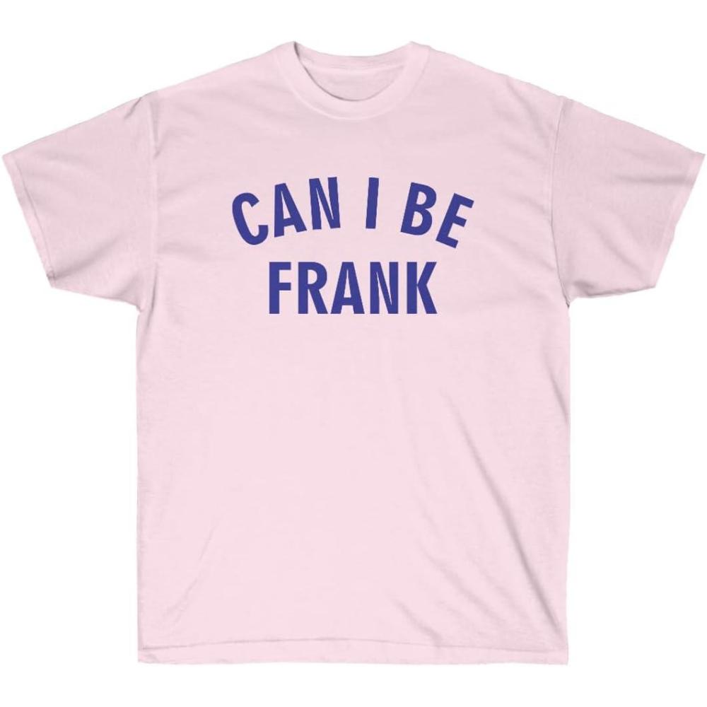 imageCan I Be Frank TeeLight Pink